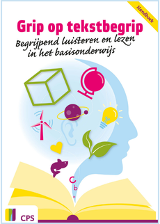 Voorkant boek Grip op tekstbegrip; begrijpend luisteren en lezen in het basisonderwijs. Boven open boek zweeft van alles.